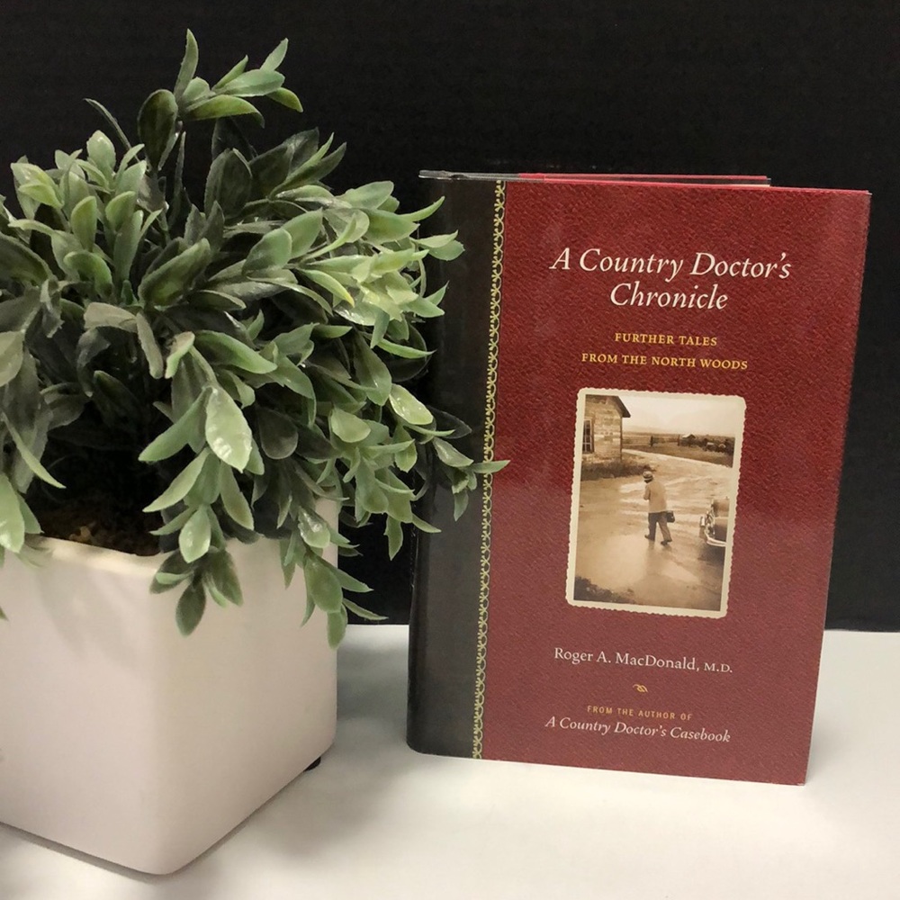 Autographed hardcover book A Country Doctor’s Chronicle by Roger A MacDonald